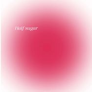 Half sugar