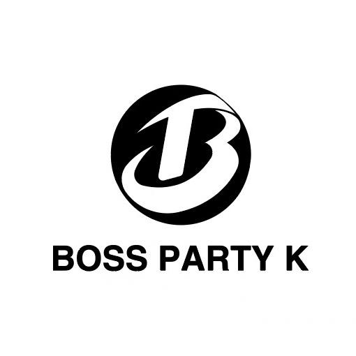BOSS.PARTY-K官方号