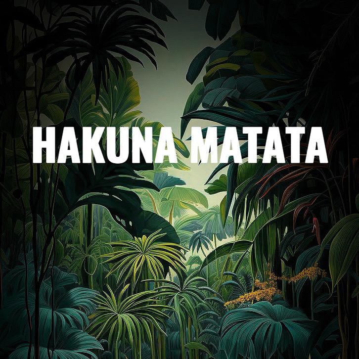 HAKUNA MATATA-日茶夜酒