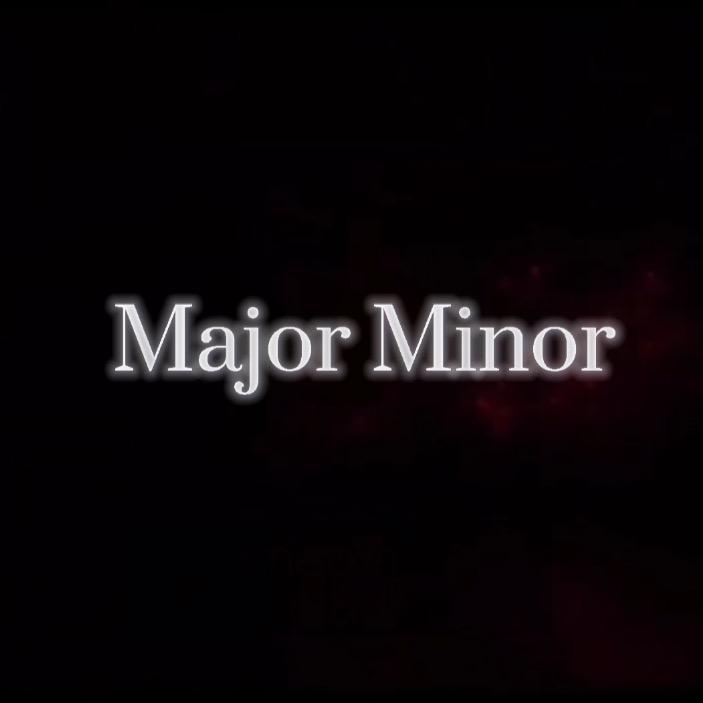 Major Minor