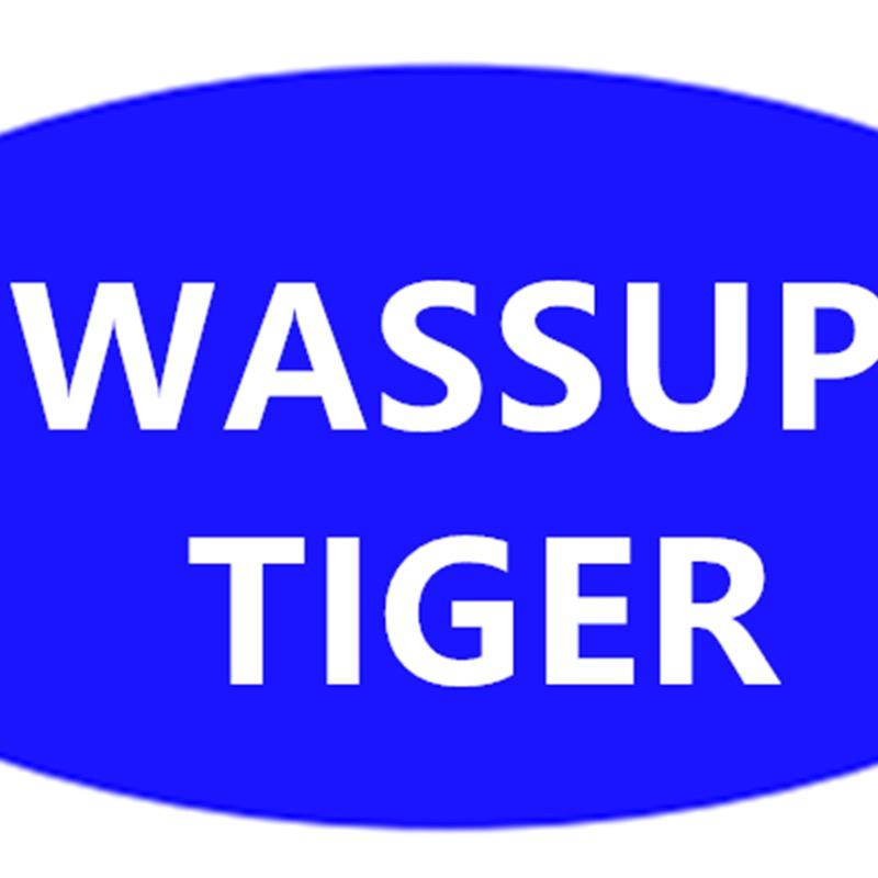 WASSUP TIGER