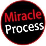 Miracle Process