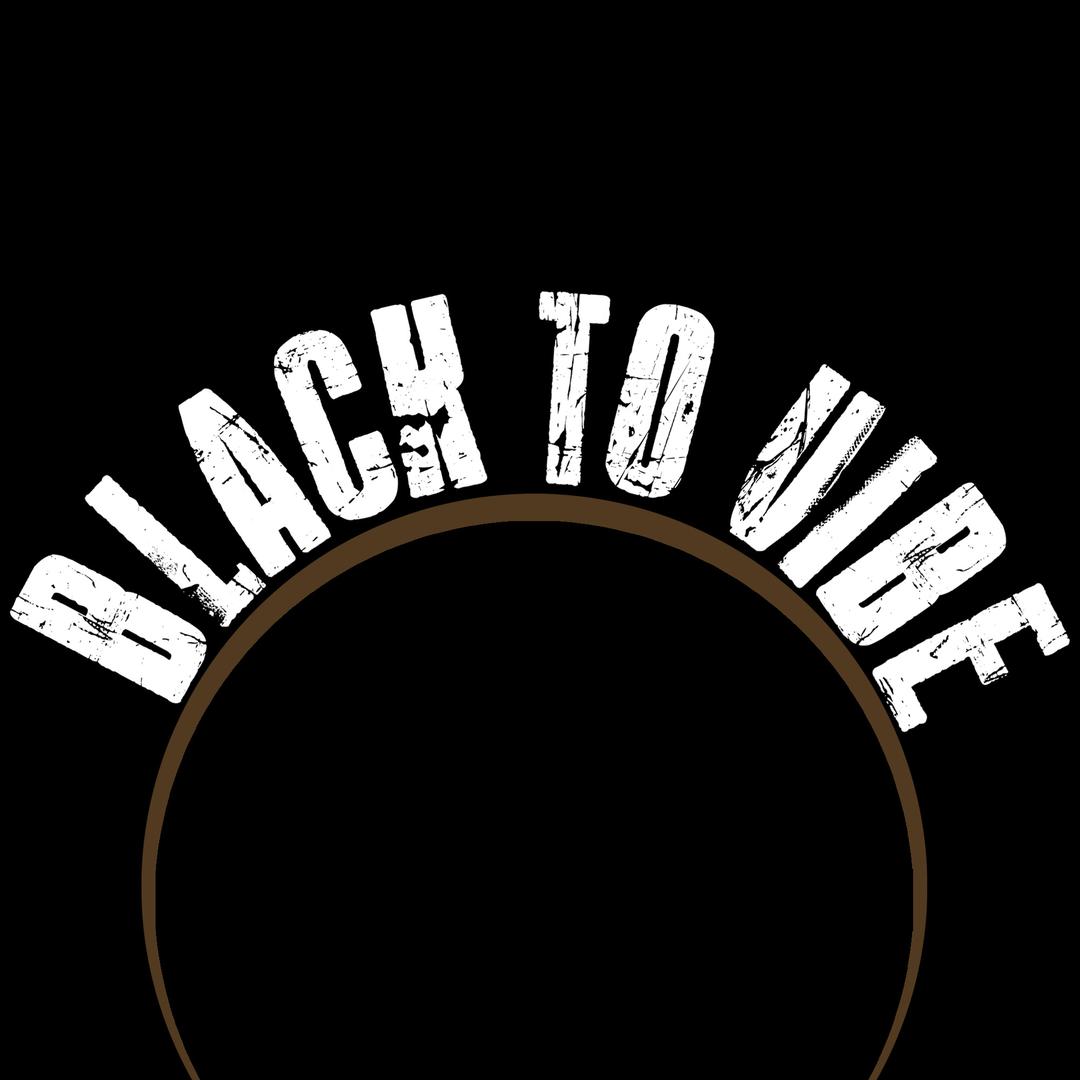 Black to vibe