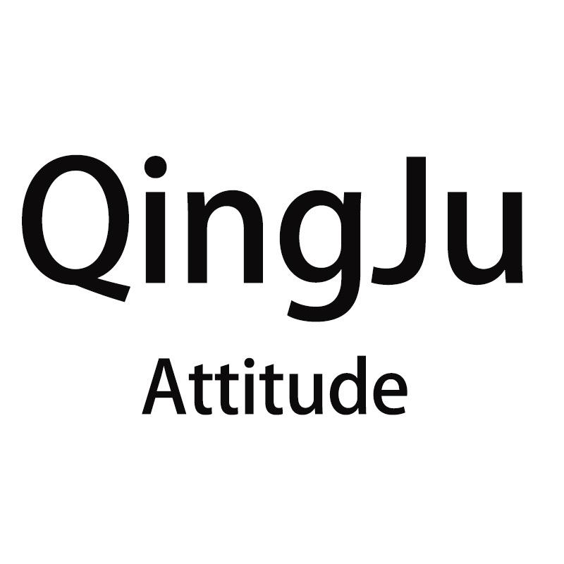QingJu Attltude