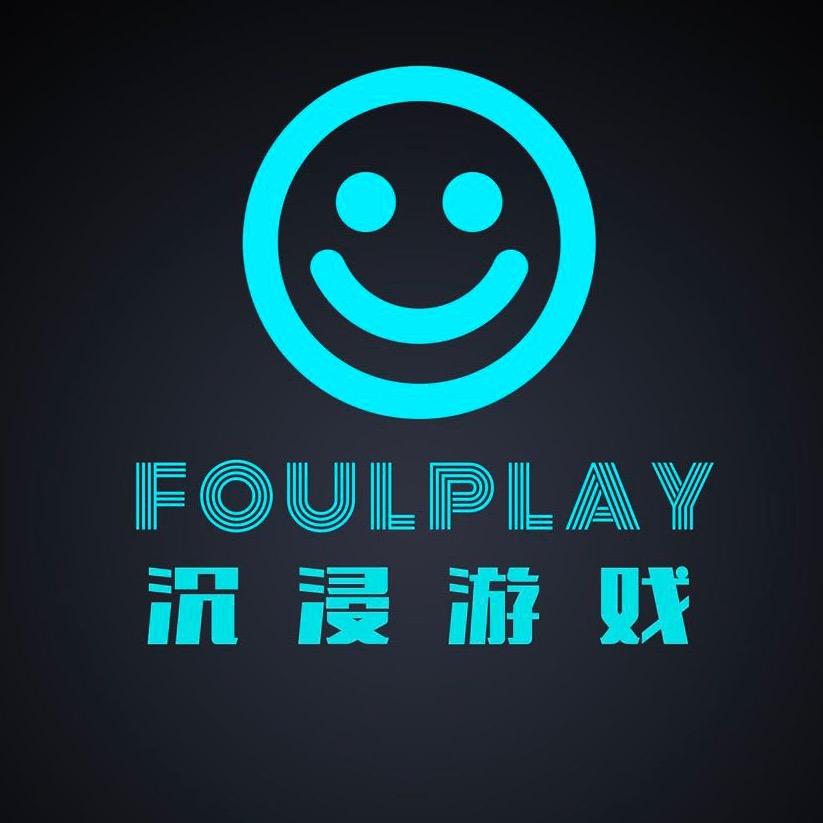 FOULPLAY沉浸游戏官方号