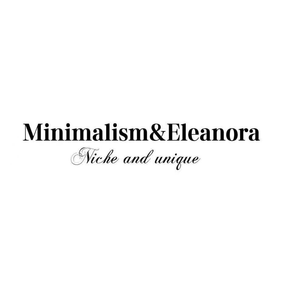 Minimalism&Eleanora