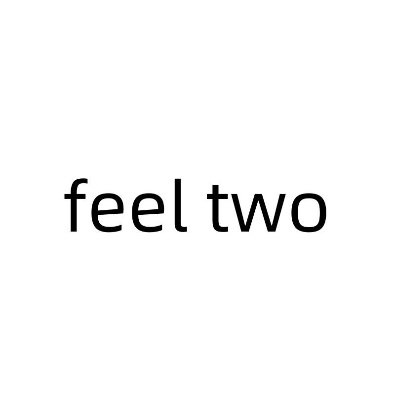 Feel two臻选号