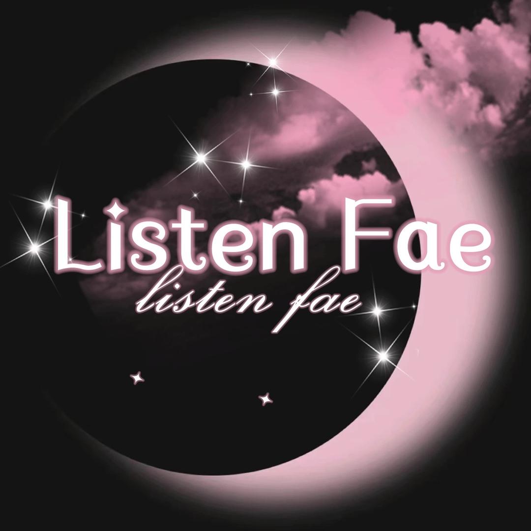 Listen Fae🎀