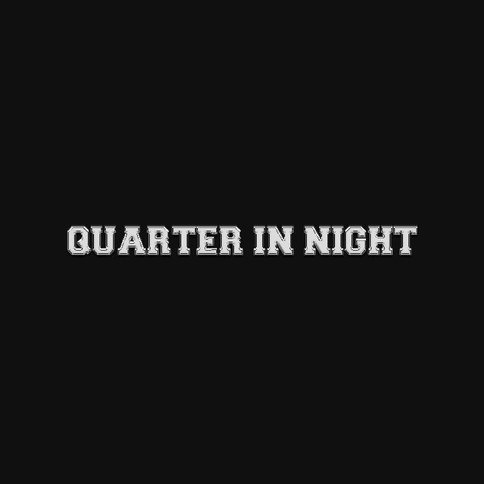 QUARTER IN NIGHT