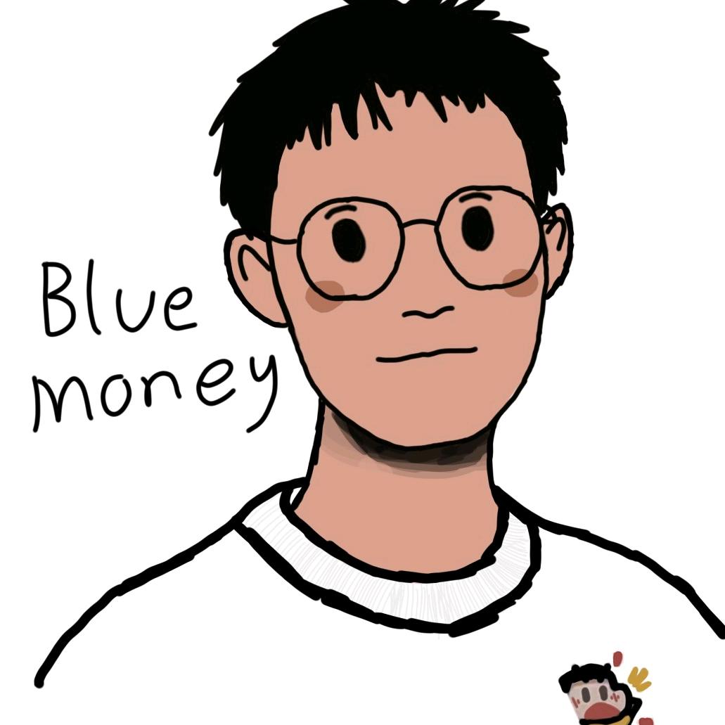 Blue money（开学版）